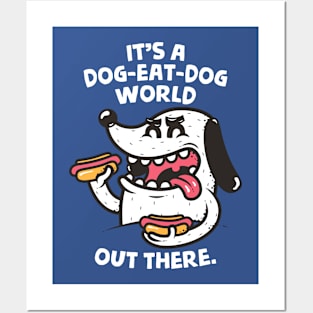 Dog-Eat-Dog Posters and Art